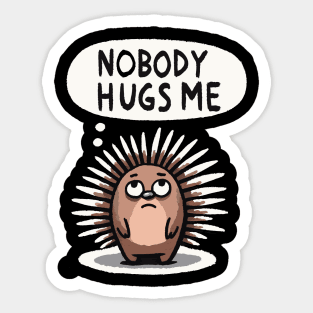 Nobody hugs me Hedgehog Sticker